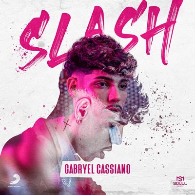 Slash By Gabryel Cassiano's cover
