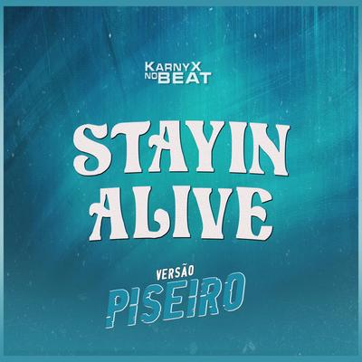 Stayin Alive Versão Piseiro By KarnyX no Beat's cover