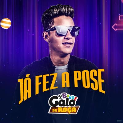 Ja Fez a Pose (feat. MC Teteu) (feat. MC Teteu) By Bonde Galo Da Roça, MC Teteu's cover