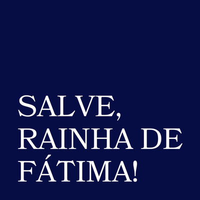 Salve Rainha De Fátima!'s cover