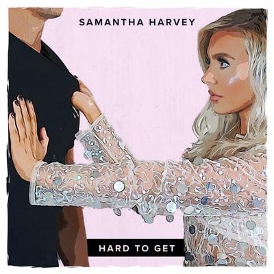 Hard To Get By Samantha Harvey's cover