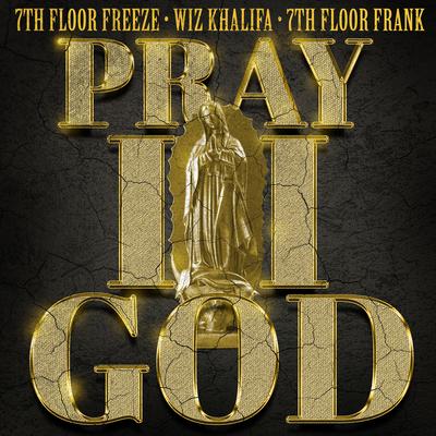 Pray II God (feat. Wiz Khalifa)'s cover