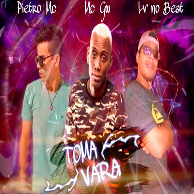 Toma Vara (feat. Mc Gw) (Brega Funk)'s cover