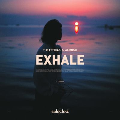 Exhale By T. Matthias, Alimish's cover