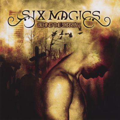 Behind the Sorrow By Six Magics's cover