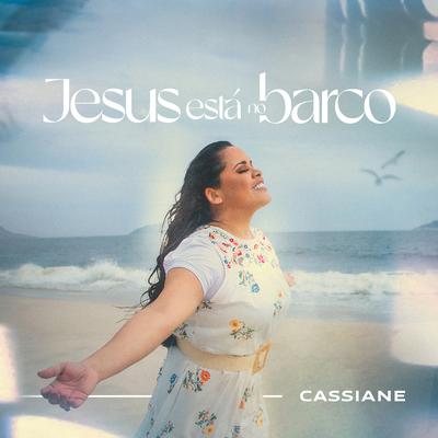 Jesus Está no Barco By Cassiane's cover