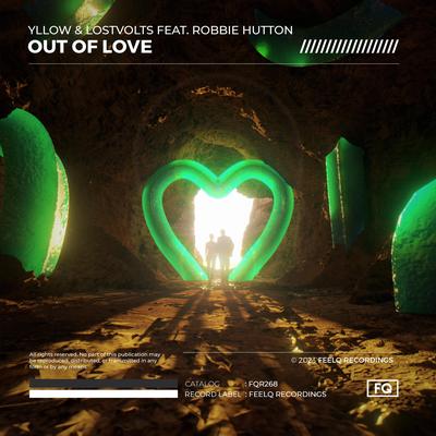 Out Of Love By YLLOW, LostVolts, Robbie Hutton's cover