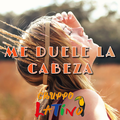 Me Duele La Cabeza's cover
