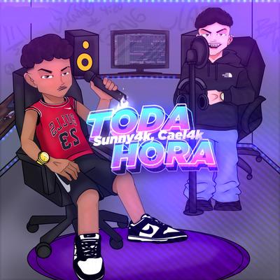 Toda Hora By Sunny4k, Cael4k's cover