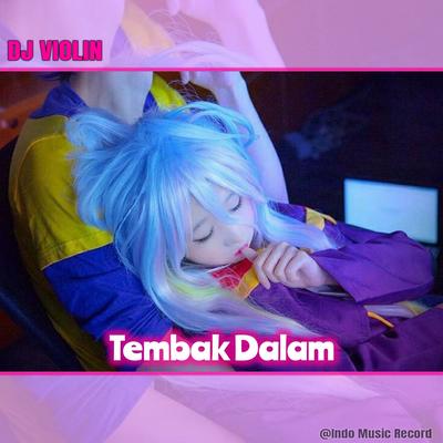 DJ Tembak Dalam's cover