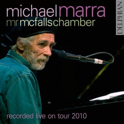 Michael Marra with Mr Mcfall's Chamber: Recorded Live on Tour 2010's cover