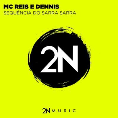 Sequência do Sarra Sarra (Dennis Remix) By Dennis, Mc Reis's cover