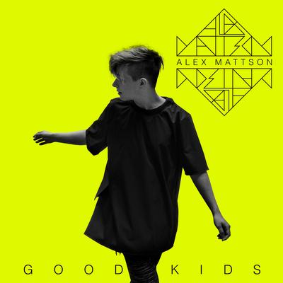 Good Kids By Alex Mattson's cover