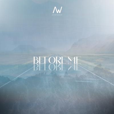 Before Me By Anthem Worship, Holly Halliwell, Mass Anthem's cover