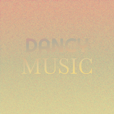 Dancy Music's cover
