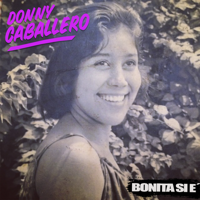 Bonita Si E´ By Donny Caballero, Chelito de Castro's cover