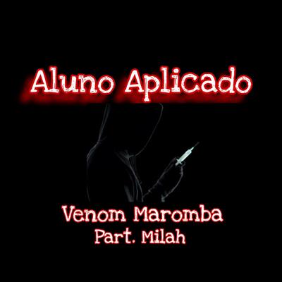 Aluno Aplicado By Venom maromba, Milah rap's cover