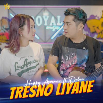 Tresno Liyane By Happy Asmara, Delva Irawan's cover