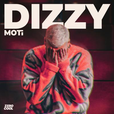 Dizzy By MOTi's cover