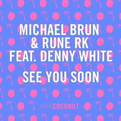 See You Soon By Rune RK, Denny White's cover
