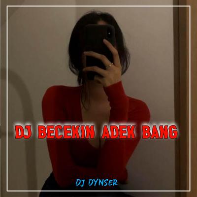 DJ Becekin Adek Bang's cover