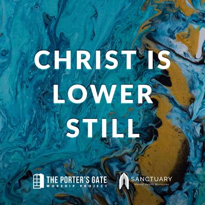 Christ is Lower Still By The Porter's Gate, Matt Maher, DOE's cover