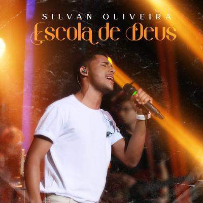 Escola de Deus (Playback) By Silvan Oliveira's cover
