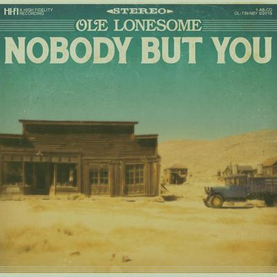 Nobody but You By Ole Lonesome's cover