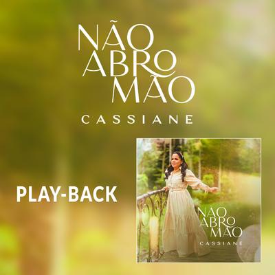 Não Abro Mão (Playback) By Cassiane's cover