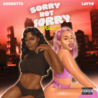 Sorry Not Sorry (Remix) By Omeretta the Great, Latto's cover