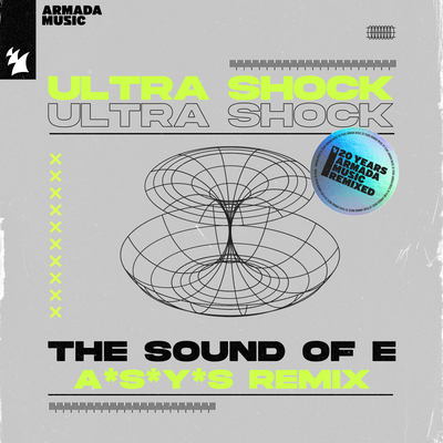 The Sound Of E (A*S*Y*S Remix) By Ultra Shock's cover