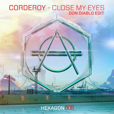 Close My Eyes (Don Diablo Edit) By Corderoy's cover