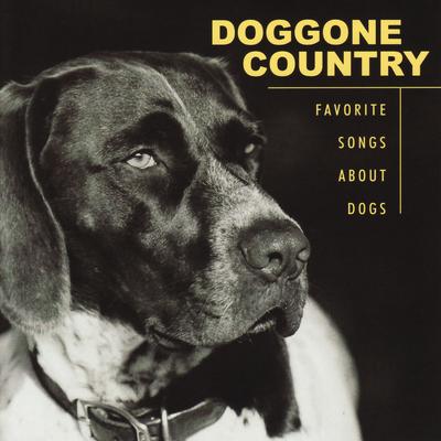 Doggone Country Favorite Songs About Dogs's cover