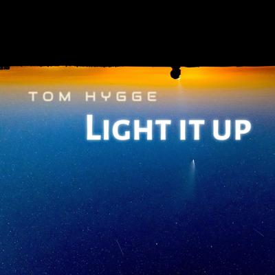 Light It Up! By Tom Hygge's cover