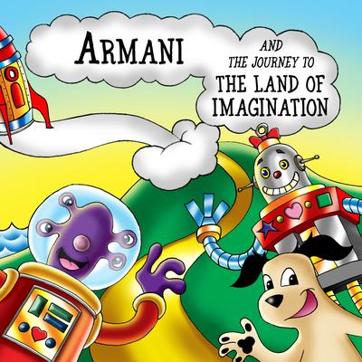Armani and the Journey to the Land of Imagination's cover