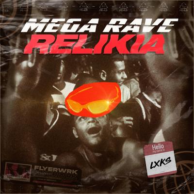 MEGA RAVE RELIKIA By LXKS's cover