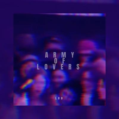 Army Of Lovers By L O D's cover