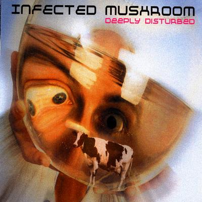 Deeply Disturbed By Infected Mushroom's cover