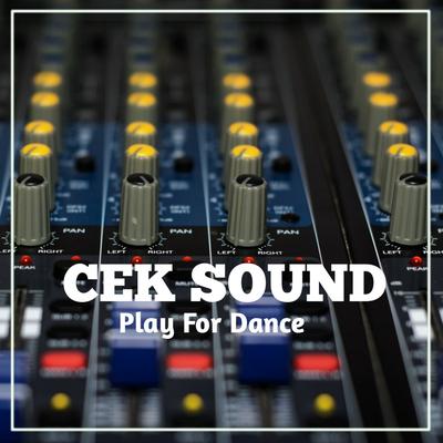 Cek Sound Play For Dance's cover