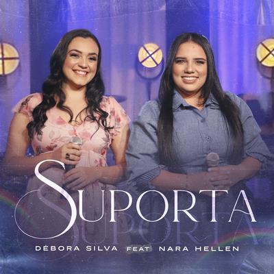 Suporta By Débora Silva, Nara Hellen's cover