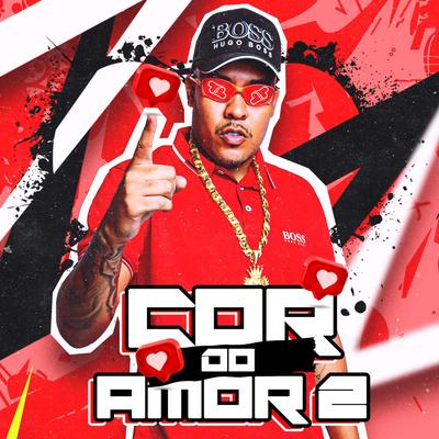 Cor do Amor 2 By Mc BDK, DJ Pedro's cover