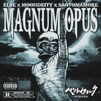 MAGNUM OPU$ By EL$E, MoonDeity, SAOTOMAMORE's cover