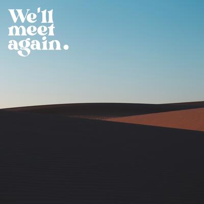 We'll Meet Again By Ali.Akbar14, maruwhat's cover