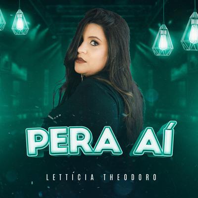 Pera Aí By Lettícia Theodoro's cover