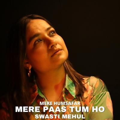 Mere Humsafar Mere Paas Tum Ho (Unplugged)'s cover