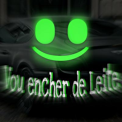 Vou encher De Leite By NesGreen, MC TH's cover