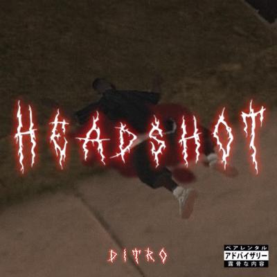 HEADSHOT By ditro's cover