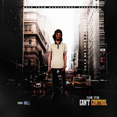 Can't Control By Flow $tro's cover