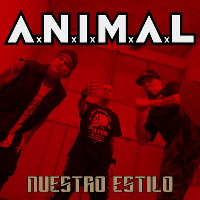 Nuestro Estilo By A.N.I.M.A.L.'s cover