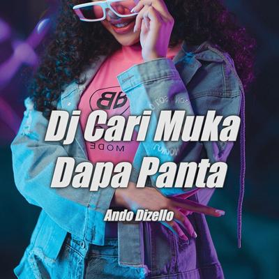 Dj Cari Muka Dapa Panta's cover